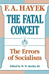 The Fatal Conceit, by Hayek